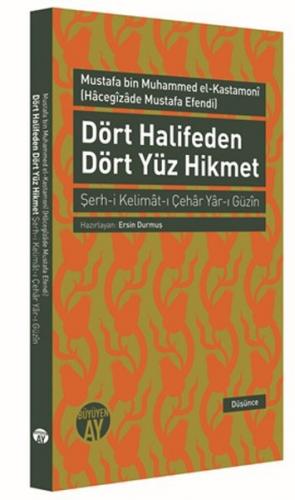 Dört Halifeden Dört Yüz Hikmet Şerh-i Kelimat-ı Çehar Yar-ı Güzin