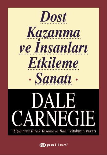 Dost Kazanma ve İnsanları Etkileme Sanatı