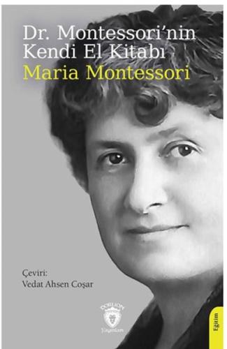 Dr. Montessori’nin Kendi El Kitabı