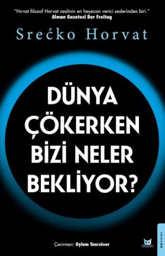 Dünya Çökerken Bizi Neler Bekliyor?