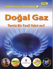 Dünya Enerji Sorunları Doğal Gaz Temiz Bir Fosil Yakıt mı?