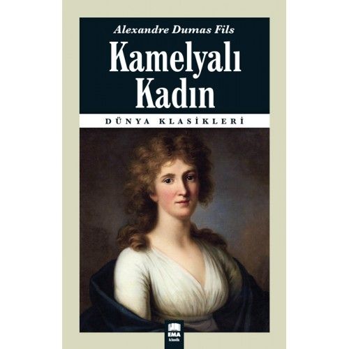 Dünya Klasikleri - Kamelyalı Kadın