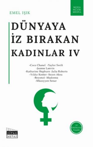 Dünyaya İz Bırakan Kadınlar 4 - Moda, Müzik, Medya