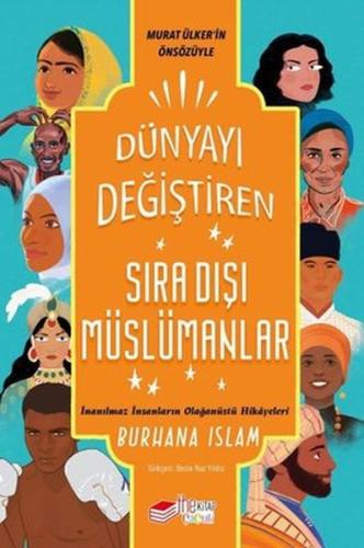 Dünyayı Değiştiren Sıra Dışı Müslümanlar