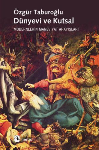 Dünyevi ve Kutsal Modernlerin Maneviyat Arayışları