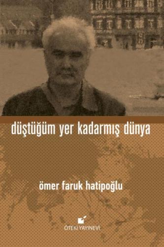 Düştüğüm Yer Kadarmış Dünya (Ciltli)