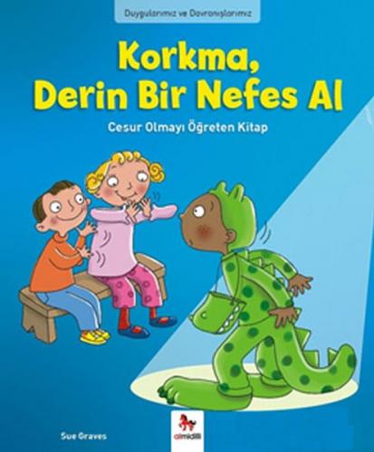 Duygularımız ve Davranışlarımız - Korkma Derin Bir Nefes Al