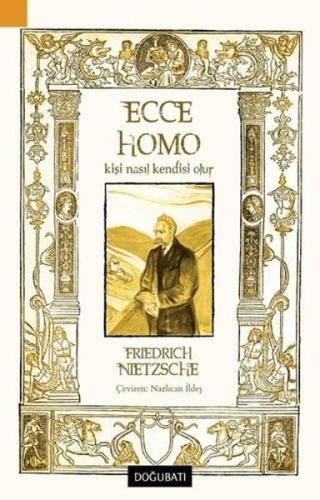 Ecce Homo - Kişi Nasıl Kendisi Olur