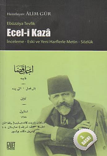 Ecel-i Kaza İnceleme Yeni ve Eski Harflerle Metin Sözlük