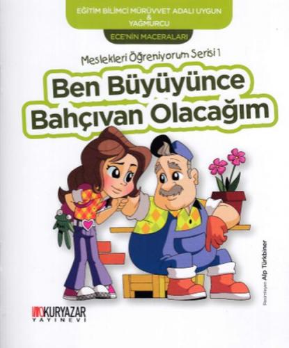 Ecenin Maceraları Meslekleri Öğreniyorum Serisi 1 - Ben Büyüyünce Bahç