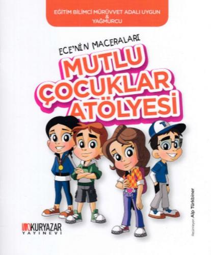 Ece'nin Maceraları - Mutlu Çocuklar Atölyesi