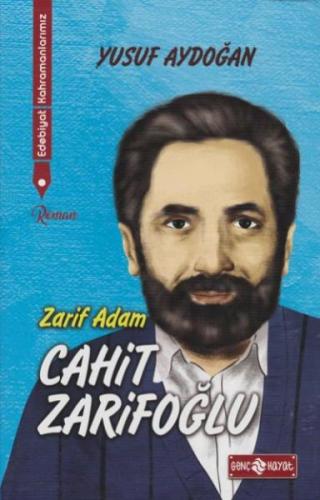 Edebiyat Kahramanlarımız 2 - Cahit Zarifoğlu