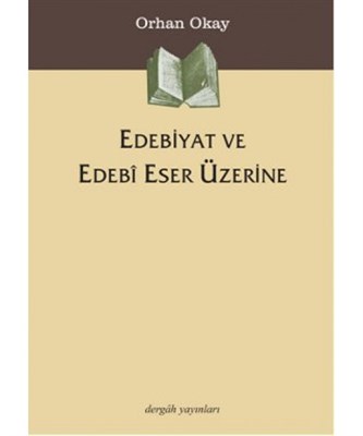 Edebiyat ve Edebi Eser Üzerine