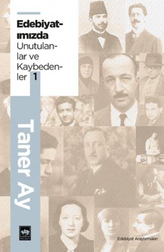 Edebiyatımızda Unutulanlar ve Kaybedenler -1