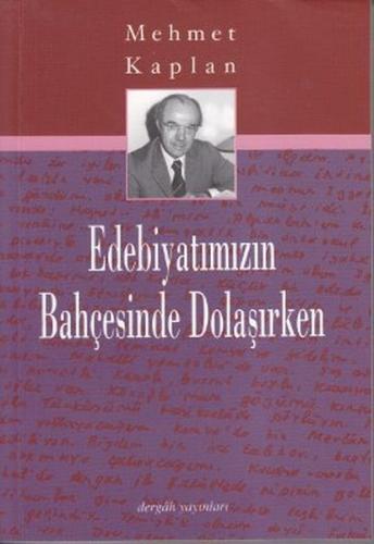 Edebiyatımızın Bahçesinde Dolaşırken