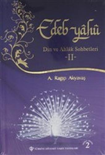 Edep Yahu - Din ve Ahlak Sohbetleri - II