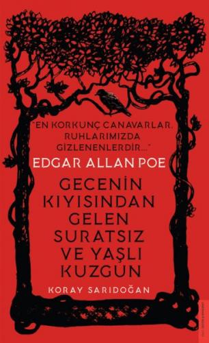 Edgar Allan Poe - Gecenin Kıyısından Gelen Suratsız ve Yaşlı Kuzgun