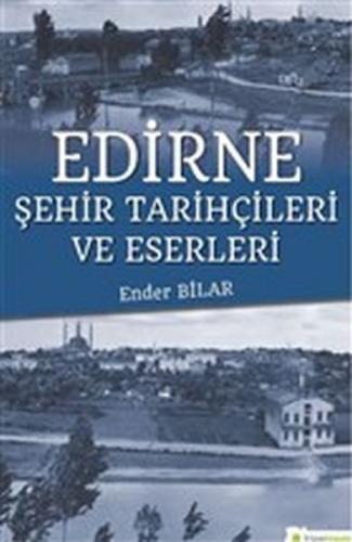 Edirne Şehir Tarihçileri ve Eserleri