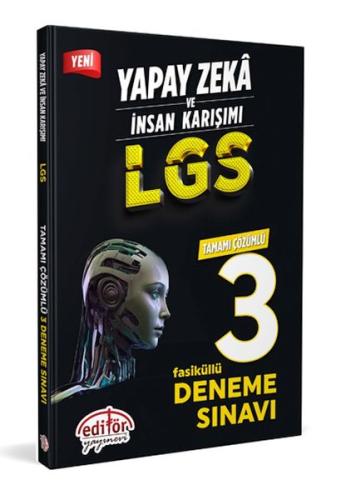 Editör Yapay Zeka Ve İnsan Karışımı Lgs Tamamı Çözümlü 3 Fasikül Denem