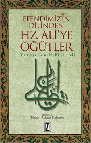 Efendimiz’in Dilinden Hz. Aliye Öğütler