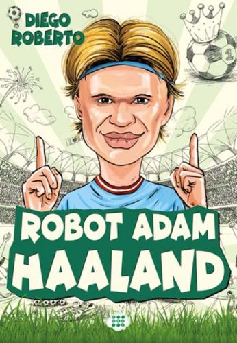 Efsane Futbolcular Robot Adam Haaland