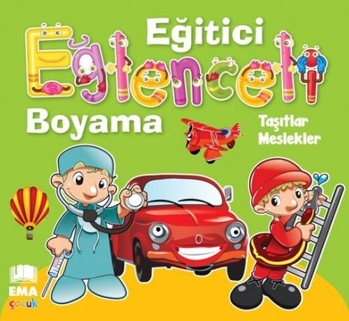 Eğitici Eğlenceli Boyama - Taşıtlar / Meslekler