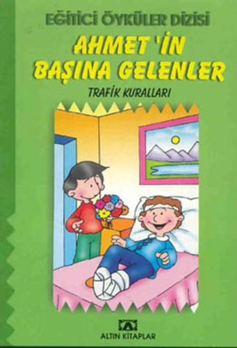 Eğitici Öyküler Dizisi - Ahmet’in Başına Gelenler - Trafik Kuralları