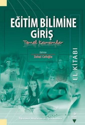 Eğitim Bilimine Giriş Temel Kavramlar El Kitabı (Zuhal Cafoğlu)