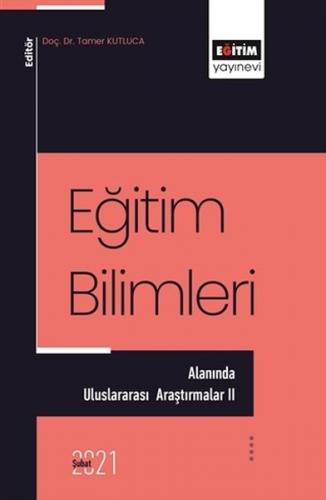 Eğitim Bilimleri Alanında - Uluslararası Araştırmalar 2