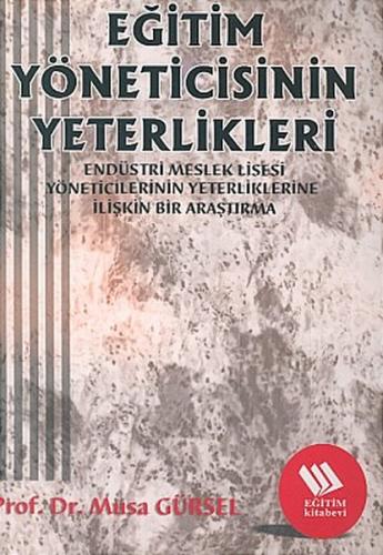 Eğitim Yöneticisinin Yeterlikleri: Endüstri Meslek Lisesi Müdürlerinin