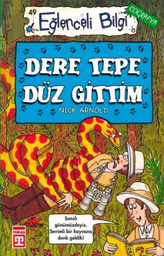 Eğlenceli Bilgi (Coğrafya) - Dere Tepe Düz Gittim