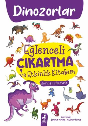 Eğlenceli Çıkartma ve Etkinlik Kitabım - Dinazorlar