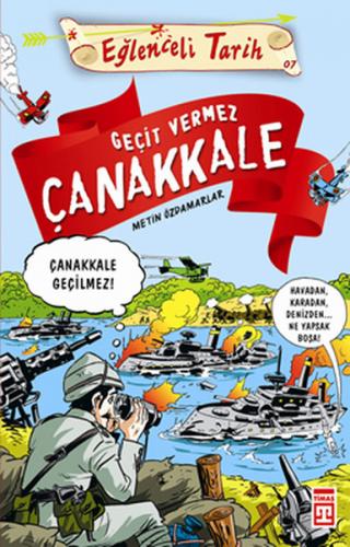 Eğlenceli Tarih - Geçit Vermez Çanakkale