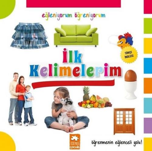 Eğleniyorum Öğreniyorum - İlk Kelimelerim