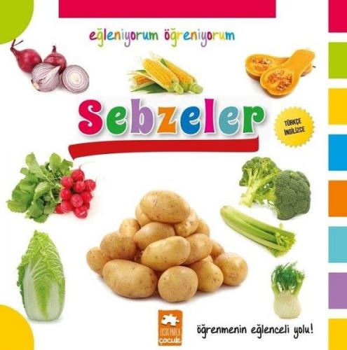 Eğleniyorum Öğreniyorum - Sebzeler