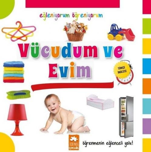 Eğleniyorum Öğreniyorum - Vücudum Ve Evim