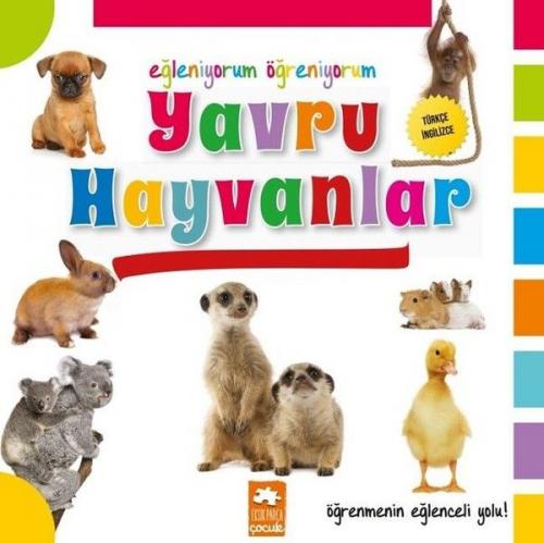 Eğleniyorum Öğreniyorum - Yavru Hayvanlar