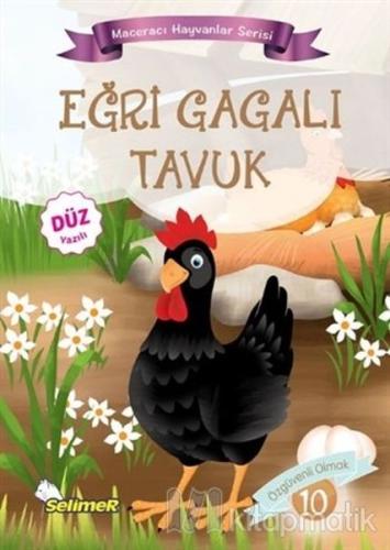 Eğri Gagalı Tavuk - Maceracı Hayvanlar Serisi