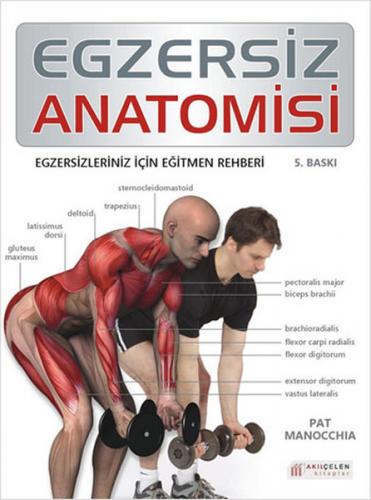 Egzersiz Anatomisi Egzersizleriniz İçin Eğitmen Rehberi