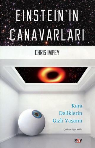 Einstein'ın Canavarları - Kara Deliklerin Gizli Yaşamı