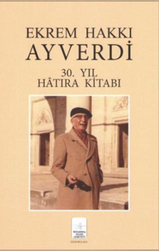 Ekrem Hakkı Ayverdi 30. Yıl Hatıra Kitabı