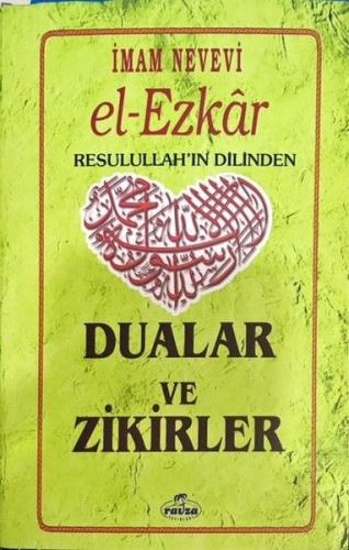 El-Ezkar Resulullah'ın Dilinden Dualar ve Zikirler