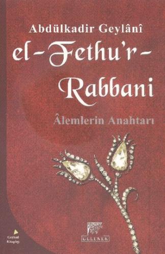 El-Fethu'r Rabbani / Alemlerin Anahtarı (Karton kapak)