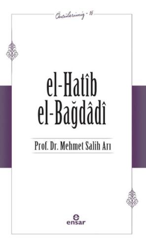 El-Hatib El-Bağdağdi (Öncülerimiz - 16)