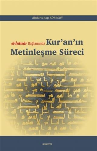 El-İntisar Bağlamında Kuranın Metinleşme Süreci