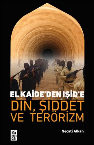 El Kaide’den Işid’e Din, Şiddet Ve Terörizm