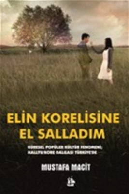 Elin Korelisine El Salladım