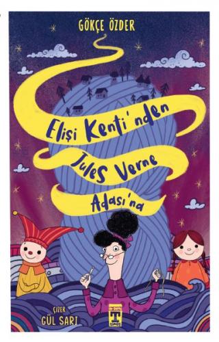 Elişi Kenti’nden Jules Verne Adası’na