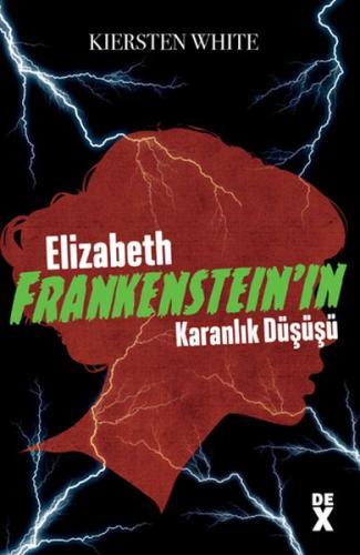 Elizabeth Frankenstein’ın Karanlık Düşüşü