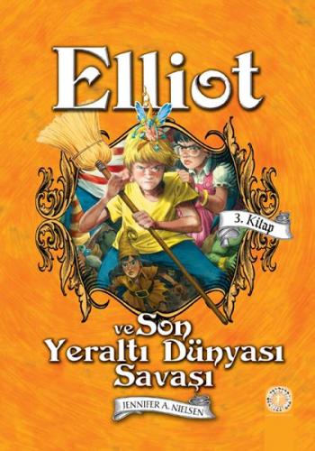 Elliot ve Son Yeraltı Dünyası Savaşı 3. Kitap